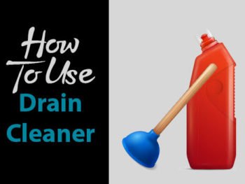 How To Use Drain Cleaner
