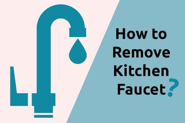 How to Remove Kitchen Faucet
