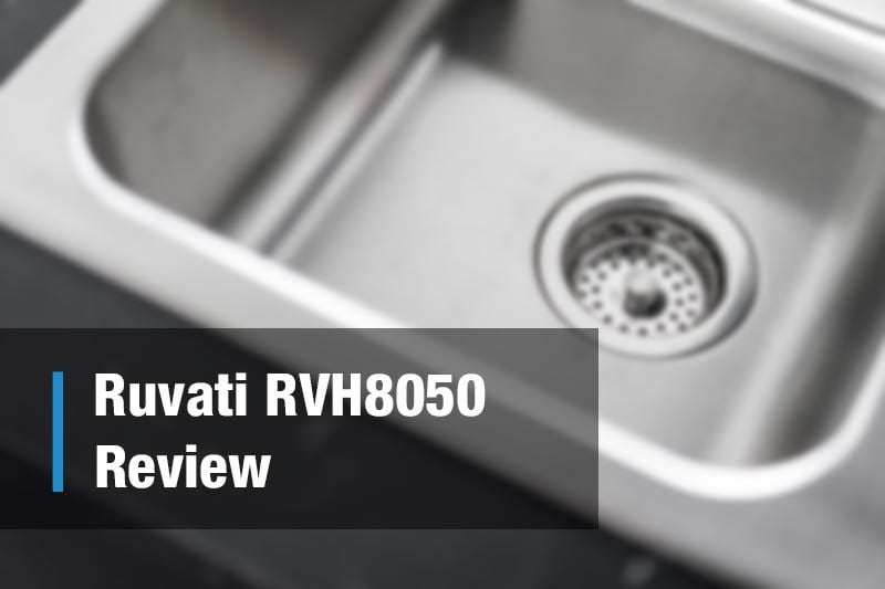 Ruvati RVH8050 Review